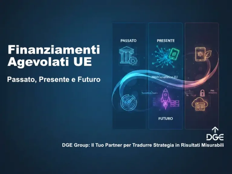 Finanziamenti agevolati UE: passato, presente e futuro. Cosa serve sapere.